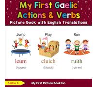 My First Gaelic Action & Verbs Picture Book with English Translations (Teach & Learn Basic Gaelic words for Children)