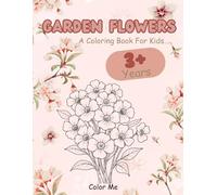 My First Garden Flowers Book for Kids: Cute Garden Flower Pages with Big Simple Designs for Little Hands