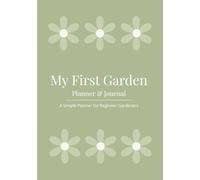 My First Garden Planner & Journal