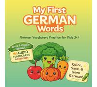 My First German Words: German Vocabulary Practice for Kids 3-7