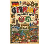 My First Germany Coloring Book: Fun & Simple German-Themed Coloring Pages for Kids Ages 4-8 - 50 Unique Designs Featuring Landmarks, Culture, Food, ... Adventures (My First Country Coloring Books)