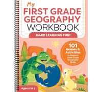 My First Grade Geography Workbook: 101 Games & Activities to Support First Grade Geography Skills (My Workbook) (Spiral-bound)