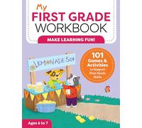 My First Grade Workbook: 101 Games and Activities to Support First Grade Skills (My Workbook)