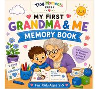 My First Grandma & Me Memory Book: A Fun Fill-In Keepsake and Colouring Book for Boys Ages 2-5 | Special Gift for Grandma (Tiny Moments My First Memory Books)