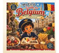 My First Guide to Belgium (My First Guide to the World)