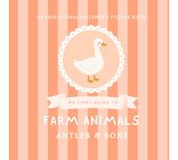 My First Guide to Farm Animals: Farm Animals for Kids Ages 2-8, Educational Animal Picture Book Featuring 30 Farm Animals, Fun Nature Facts & ... Illustrations (My First Guide Series)