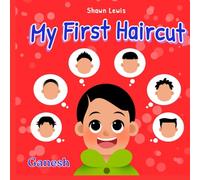 My First Haircut - Ganesh (My First Haircut by Bucky the Barber)