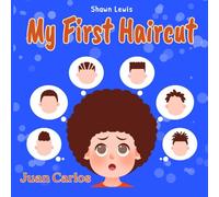My First Haircut - Juan Carlos (My First Haircut by Bucky the Barber)