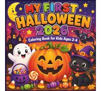 My First Halloween 2026 Coloring Book for Kids Ages 2-4: Big Simple Pictures of Cute Ghosts, Pumpkins, Bats, Cats, Witches and More for Little Artists