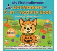 My First Halloween 5-in-1 Nursery & Early Learning Activity & Colouring Book with Dot Markers for Toddlers Aged 1 to 3: 5-in-1 Nursery Activity Book: ... Big Dots for Little Hands UK English Edition)
