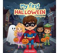 My First Halloween: A Sweet Rhyming Story about Trick-Or-Treat Fun for Kids Ages 2-6