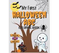 My First Halloween ABC Coloring Book: A-Z Fun, Bold, and Easy Halloween Pictures for Toddlers and Preschoolers (Kids Activity Books)