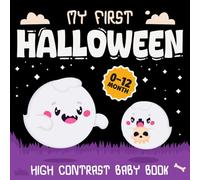 My First Halloween Baby Book : Cute & Spooky Black and White Pictures for Infants, Babies & Little Ones: A Special Gift for Halloween’s 1st Year (halloween baby gift for infant)