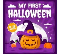 My First Halloween Baby Book : High-Contrast Pumpkin, Ghost & Witch Illustrations for Babies & Newborns: A Sweet and Simple Gift Idea for 1st Halloween boo! (baby first halloween basket gift)