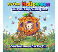 My First Halloween Cats Coloring Book: Cute & Spooky Bold and Easy Coloring Book for Toddlers, Preschoolers & Kids Ages 2-5 | Simple Large Print ... Friendly Ghosts, Witches & Magical Fun