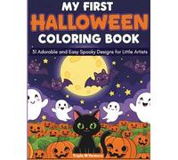 My First Halloween Coloring Book: 31 Adorable and Easy Spooky Designs for Little Artists