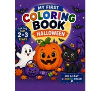 My First Halloween Coloring Book: 40 Big and Easy Pictures with Bold Lines for Toddlers Ages 2-3 (My First Coloring Book)