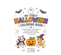My First Halloween Coloring Book: A Sweet & Spooky Coloring Adventure Filled with Halloween Magic, Friendly Characters & Festive Fun for Little Artists