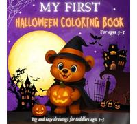 My First Halloween Coloring Book: Big and easy drawings for toddlers ages 3-5 - Pumpkins, ghosts, witches and other fun characters to color