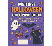 My First Halloween Coloring Book: Big and Easy Spooky Fun Pictures for Toddlers Ages 1-4