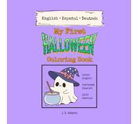 My First Halloween Coloring Book: Color and Learn in English, Spanish & German