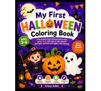 My First Halloween Coloring Book: Cute & Easy Halloween Coloring Pages for Kids Ages 3-6 | Fun Pumpkins, Friendly Ghosts, Little Witch, Trick-or-Treat ... Simple Designs for Toddlers and Preschoolers