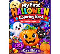 My First Halloween Coloring Book: Easy and Fun Halloween Coloring Pages for Toddlers Ages 1-3 | Cute Pumpkins, Friendly Ghosts, Happy Bats, Costumes and Fall Fun