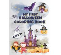 My First Halloween Coloring Book for Ages 2+: Big and Easy Coloring Pages with Ghosts, Pumpkins, Witches, Bats and more - Perfect for Little Halloween Fans - Encourages Creativity, Imagination and Fine Motor Skills
