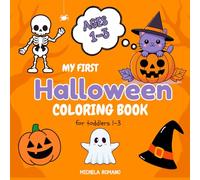My First Halloween Coloring Book for toddlers 1-3: 50 sweet and simple designs with big illustrations for little hands. Ideal for ages 1-3.