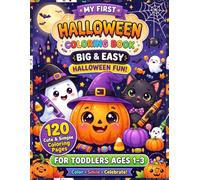 My First Halloween Coloring Book for Toddlers Ages 1-3: 120 Big & Easy Halloween Coloring Pages with Cute Pumpkins, Friendly Ghosts, Black Cats, Bats, ... for Toddlers (Halloween Magic Collection)