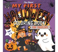 My First Halloween Coloring Book for Toddlers Ages 1-3: 50+ Easy, Cute, Spooky & Big Pictures For Kids To Color And Learn First Words