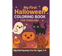 My First Halloween Coloring Book for Toddlers: Big Bold Spooky Fun for Ages 2-4