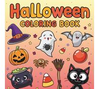 My First Halloween Coloring Book: Fun and Easy Halloween-Themed Pages for Kids Ages 3+ | Cute Pumpkins, Ghosts, Witches and More!: Simple and Cute ... More - Perfect for Toddlers and Preschoolers