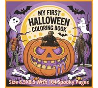 My First Halloween Coloring Book: Spooky & Fun Halloween Coloring Book | 8.5 x 8.5 Inch Square Size with 104 Pages of Cool and Creepy Designs to Color for Kids, Teens, and Adults...