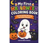 My First Halloween Coloring Book: Volume 1: 20 Fun & Easy Pictures for Little Colorers