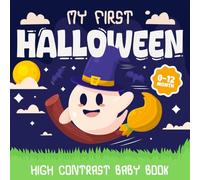 My First Halloween Gift for Baby: Over 50 Friendly Black & White Images with Pumpkins, Ghosts & More - Great for Newborns (Cute Halloween Gifts Idea)