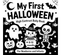 My First Halloween High Contrast Baby Book: Black and White Images for Newborns and Infants Ages 0-12 Months, Designed for Early Visual Engagement
