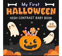 My First Halloween, High Contrast Baby Book For Newborns 0 - 12 Months: Cute Baby Boy or Girl Gift for Halloween that Helps Visual Development With ... halloween ) (new born essentials gift basket)
