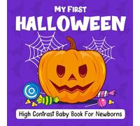My First Halloween, High Contrast Baby Book for Newborns, 0-12 Months: Cute Black and White Designs to Develop Baby's ... themed baby gifts) (Baby 1st Halloween Ideas)