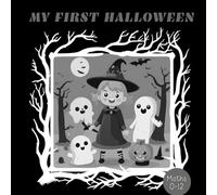 My First Halloween High Contrast Baby Book: For Newborns 0-12 Months | Cute Black & White High Contrast Images for Visual Stimulation | Develop Babies Eyesight