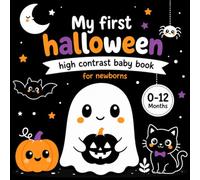 My First Halloween High Contrast Baby book for Newborns: Simple Black and White illustrations to Boost Early Brain Development , 1st halloween gift for babies 0-12 months