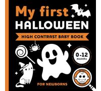 My First Halloween High Contrast Book for Babies & Newborns by Infant Explorer: Stimulating Spooky Shapes, ABC Activities & Visual Tracking for Cognitive Development (0-12 Months)