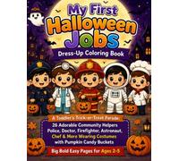My First Halloween Jobs Dress-Up Coloring Book: A Toddler's Trick-or-Treat Parade: 26 Adorable Community Helpers - Police, Doctor, Firefighter, ... Buckets | Big Bold Easy Pages for Ages 2