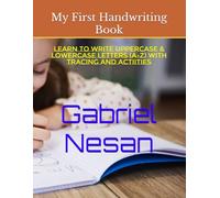 My First Handwriting Book: Learn to Write Uppercase & Lowercase letters (A-Z) with Tracing and Actiities