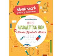 My First Handwriting Book with lots of fantastic stickers: Montessori World of Achievements