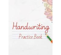My First Handwriting Practice Book: Fun and Easy Writing for Kids: Wide Ruled 8x10 Workbook to Learn Letters, Words, and Sentences - 110 Pages