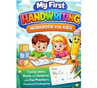 My First Handwriting Workbook for Kids: Tracing Letters, Words, and Sentences with Fun Practice for Preschool & Kindergarten