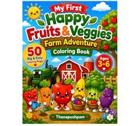 My First Happy Fruits & Veggies Farm Adventure Coloring Book: 50 Big & Easy Coloring Pages for Toddlers and Preschool Kids Ages 3-6