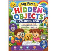 My First Hidden Objects Coloring Book: Fun S nd-Find Coloring Adventures for Preschoolers Ages 3-5