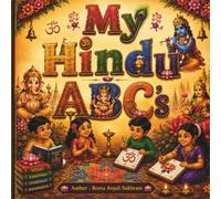 My First Hindu ABCs: A Colorful Journey Through Hindu Culture, Gods, Symbols, and Traditions